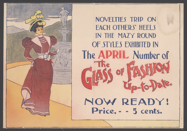 Plakat mit einer Frau in einem langen Kleid mit hohem Kragen und langen Ärmeln, die einen Federhut trägt, mit der Aufschrift "April Nummer des Glases der Mode auf dem neuesten Stand" darunter.