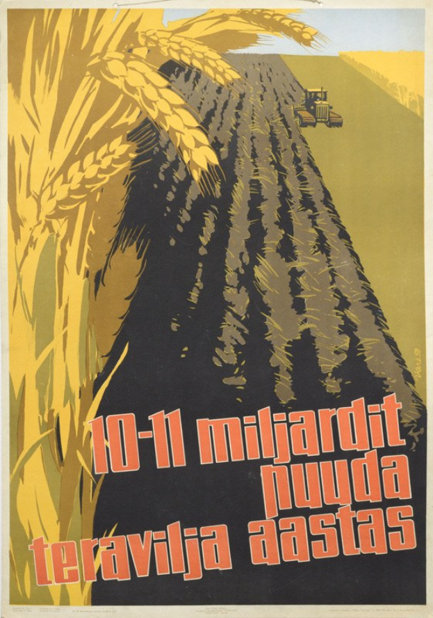 Plakat mit Weizenfeld und Traktor im Hintergrund, Text lautet "10-11 Miljardit Nuuda Teravila Aastas".