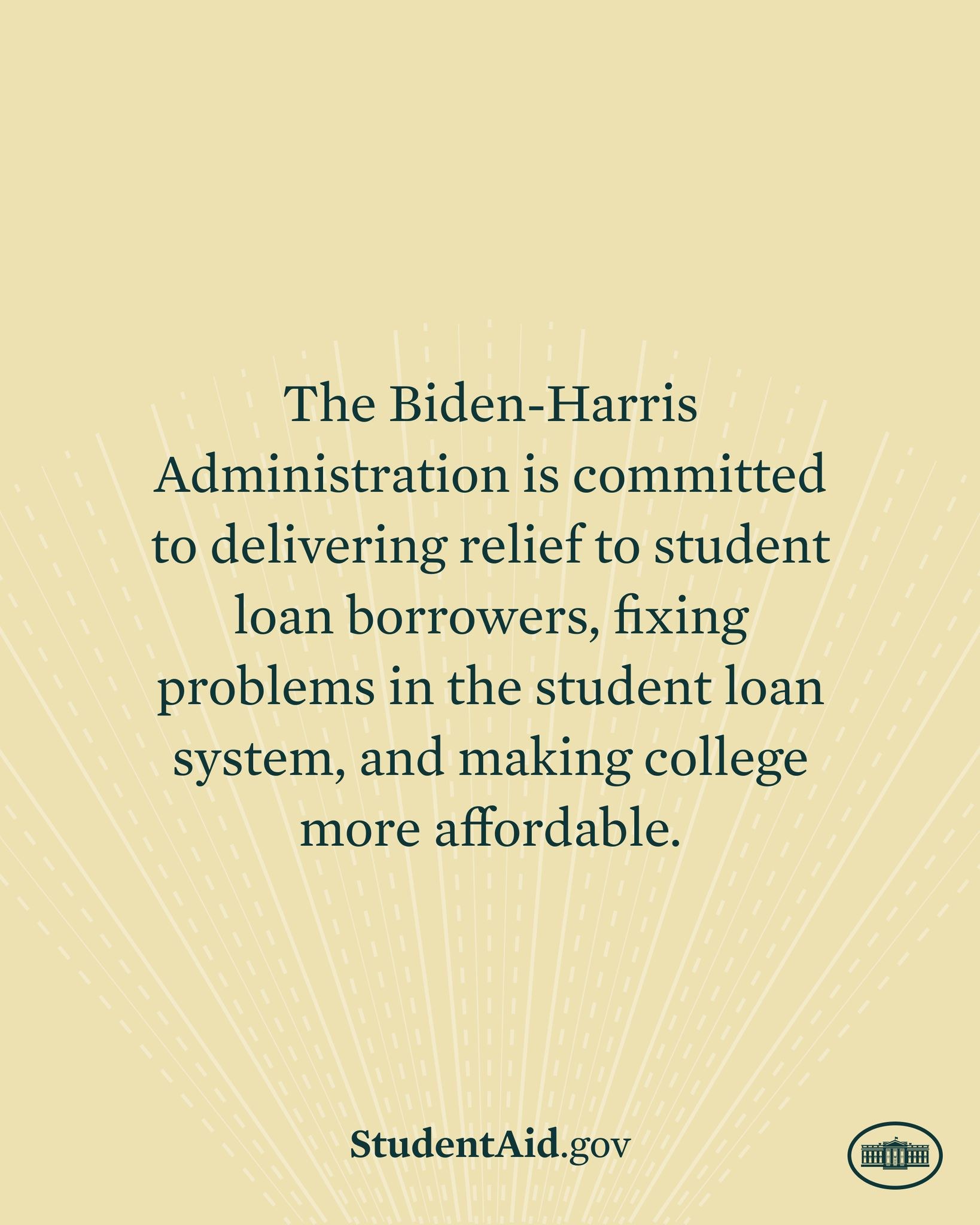 Plakat mit Text, der das Engagement der Biden-Harris-Regierung für die Entlastung von Studienkrediten, Systembehebungen und erschwingliche Colleges zeigt, mit einem Logo unten.
