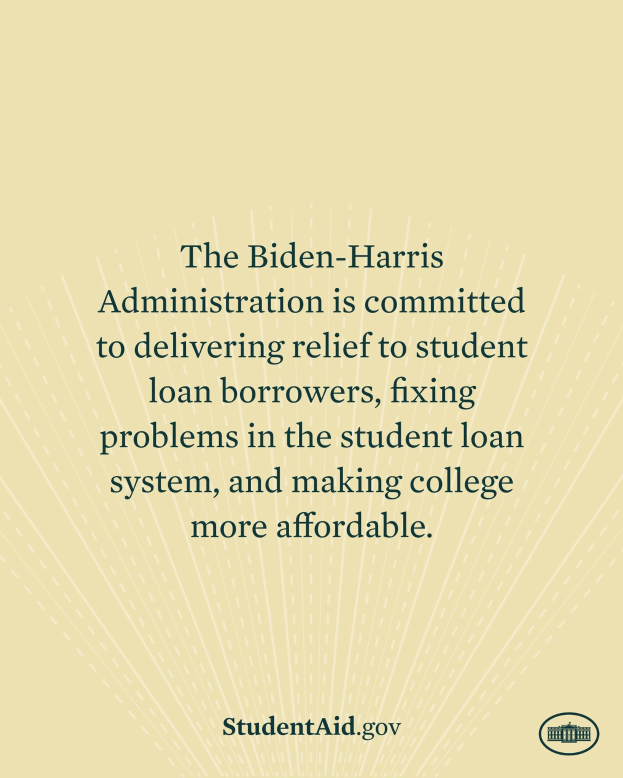 Plakat mit Text, der das Engagement der Biden-Harris-Regierung für die Entlastung von Studienkrediten, Systembehebungen und erschwingliche Colleges zeigt, mit einem Logo unten.
